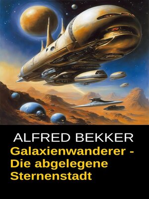 cover image of Galaxienwanderer--Die abgelegene Sternenstadt